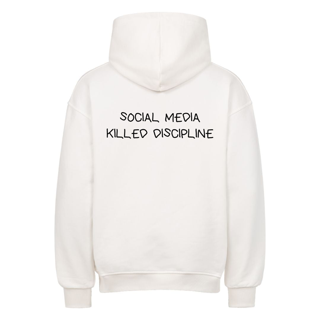 SOCIAL MEDIA KILLED DISCIPLINE Oversized (Backprint) Hoodie