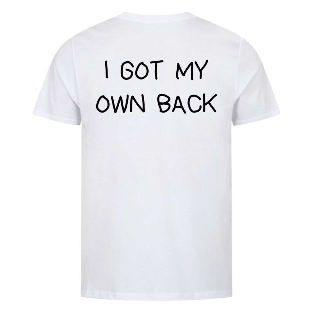 i got my own back (Backprint) Shirt