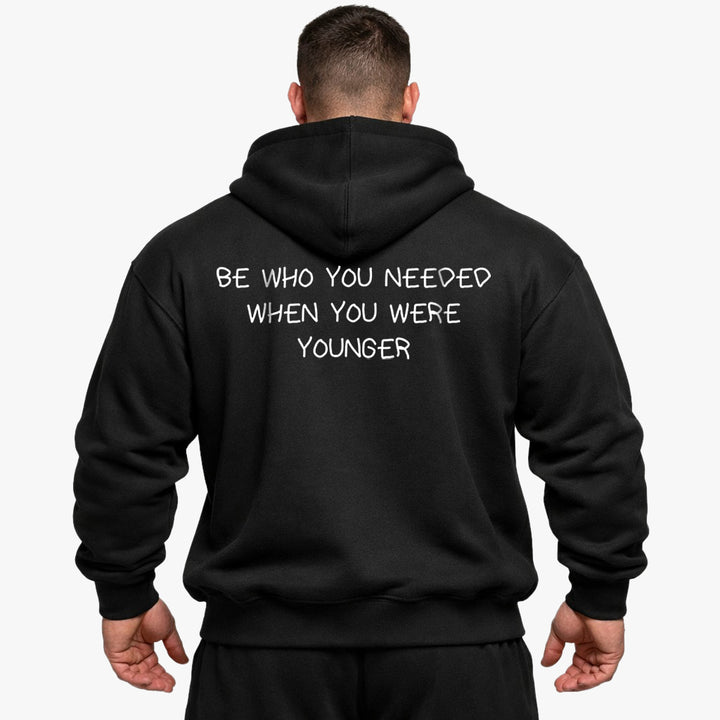 BE WHO YOU NEEDED WHEN YOU WERE YOUNGER Oversized (Backprint) Hoodie