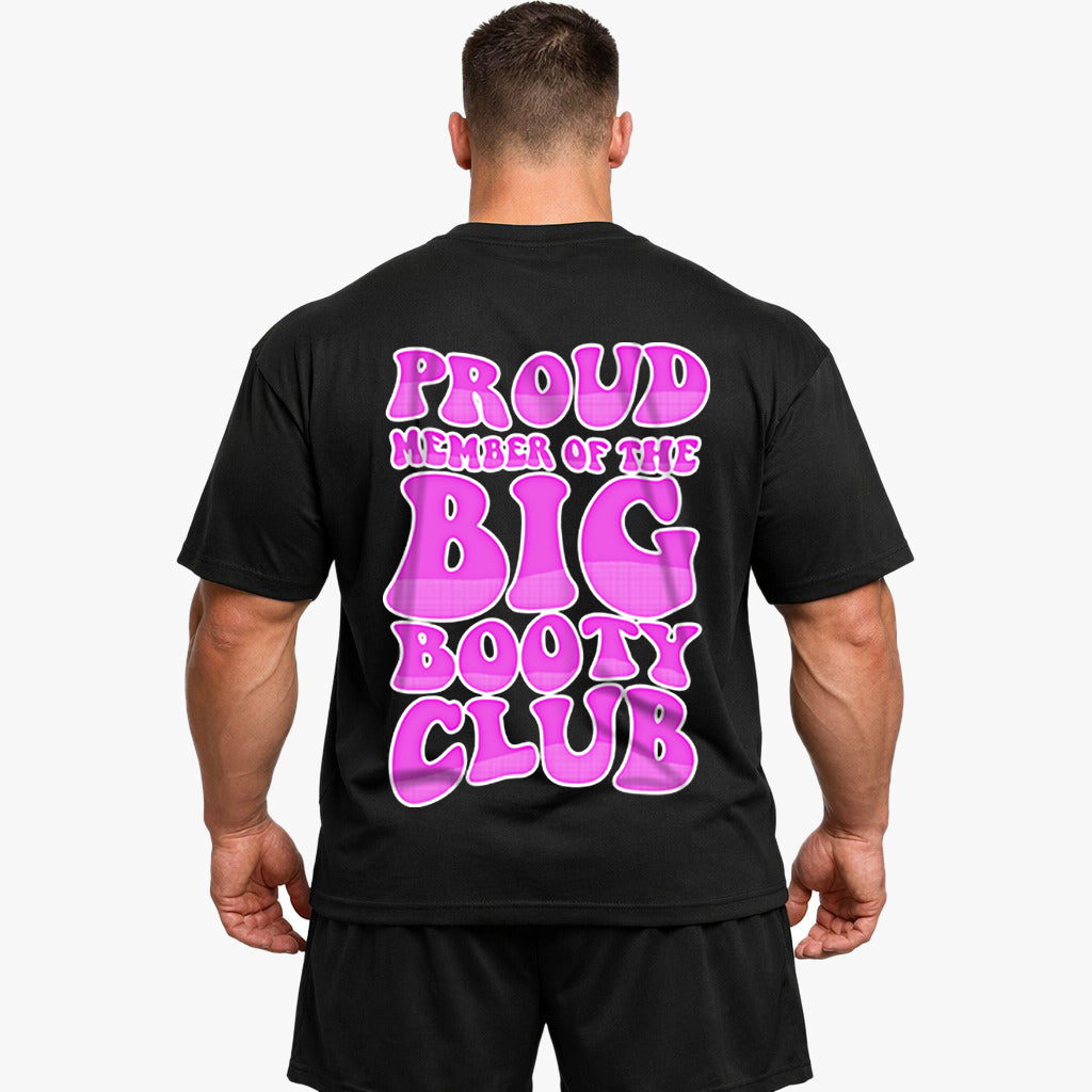 Big Booty (BACKPRINT) Oversized Shirt