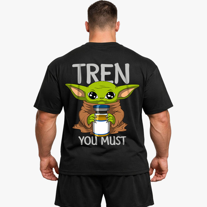 Tren you must (Backprint) Oversized Shirt