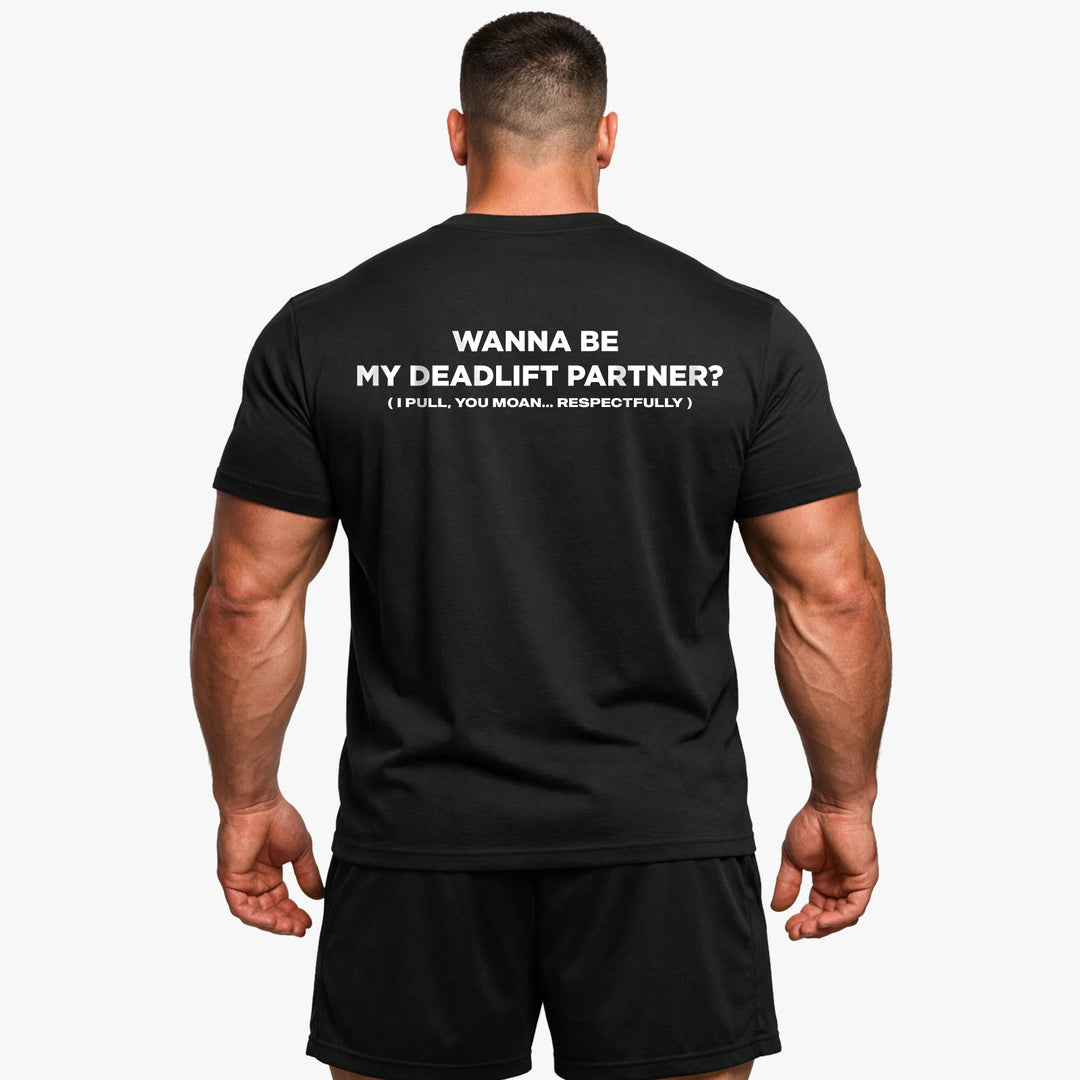 Wanna Be My Deadlift Partner (Backprint) Shirt